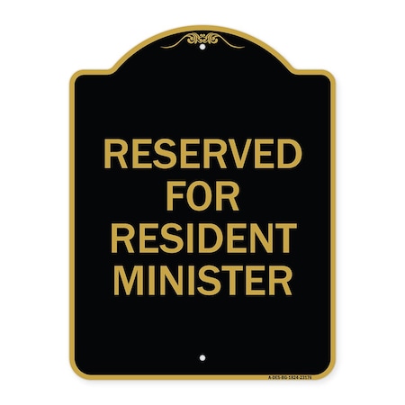 Signmission Reserved for Resident Minister, Black & Gold Aluminum Architectural Sign, 18" x 24", BG-1824-23176 A-DES-BG-1824-23176